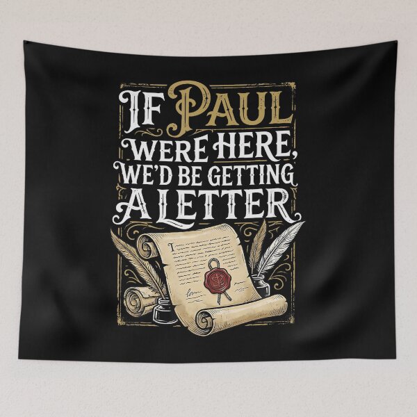 Item preview, If Paul Were Here We'D Be Getting A Letter designed and sold by Arens ★★★★★.