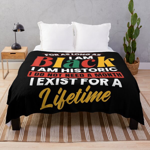 Item preview, Black History Month For As Long As I Am Black I Am Historic  designed and sold by Arens ★★★★★.