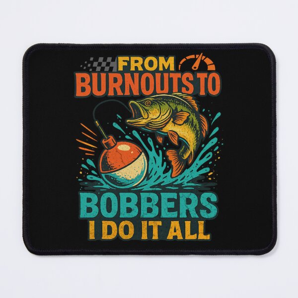 Item preview, From Burnouts To Bobbers Funny Fishing and Car Racing Lifestyle Fisherman Gearhead designed and sold by CarantinedChaos.