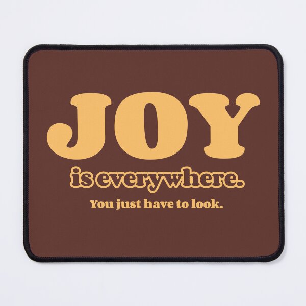 Item preview, Joy is Everywhere, You Just Have to Look -- daily motivation designed and sold by The Sporty Nerd.