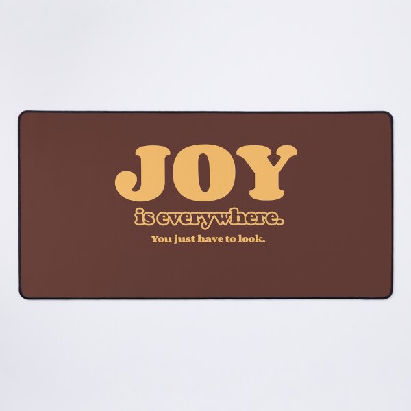 Item preview, Joy is Everywhere, You Just Have to Look -- daily motivation designed and sold by The Sporty Nerd.