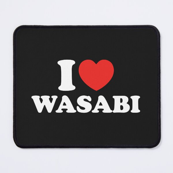 Item preview, I Love Wasabi designed and sold by shitpostee.