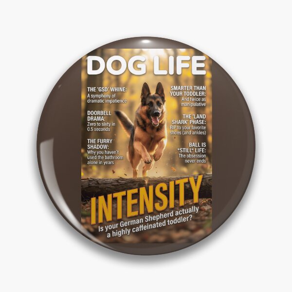 Item preview, German Shepherd Intensity: Funny Dog Life Magazine Cover Art designed and sold by FrancophileFun.