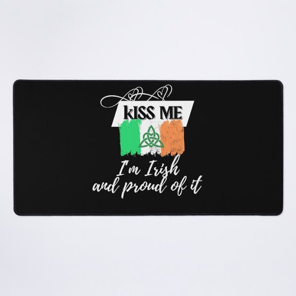 Item preview, Kiss me, I'm Irish and proud of it designed and sold by rocklegends99.