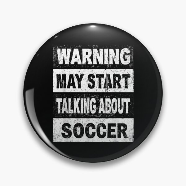 Item preview, Warning May Start Talking About Soccer Lover designed and sold by CORJIDOG-ART.