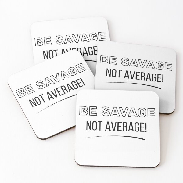 Item preview, Be Savage Not Average – Motivational Confidence Quote Design designed and sold by OutofOfficeWear.