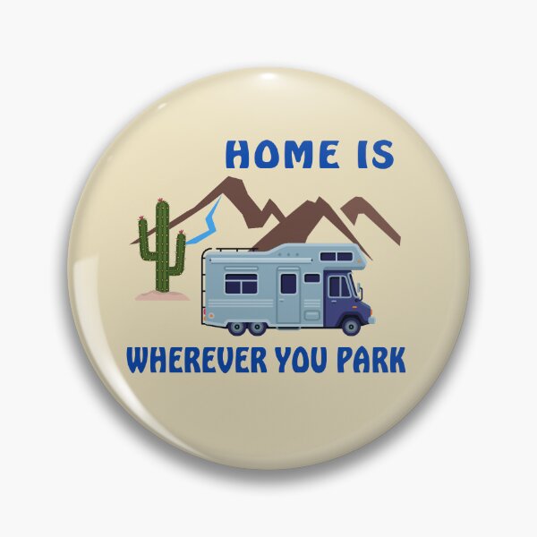 Item preview, Home is Wherever You Park designed and sold by Rob's Graphics.