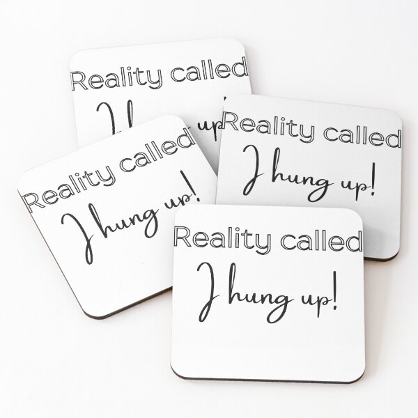 Item preview, Reality Called, I Hung Up – Funny Sarcastic Adulting Quote Design designed and sold by OutofOfficeWear.