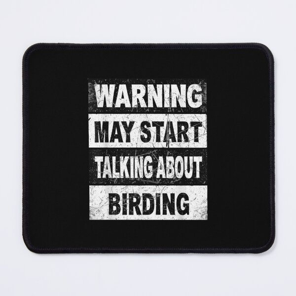 Item preview, Warning May Start Talking About Birding Bird Watcher designed and sold by CORJIDOG-ART.