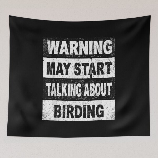 Item preview, Warning May Start Talking About Birding Bird Watcher designed and sold by CORJIDOG-ART.