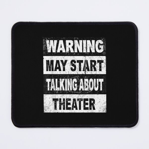 Item preview, Warning May Start Talking About Theater Actor Actress Stage Lover designed and sold by CORJIDOG-ART.