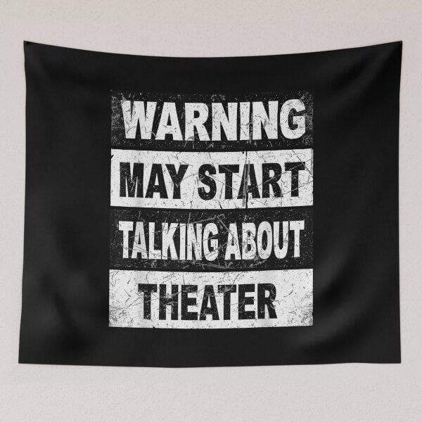 Item preview, Warning May Start Talking About Theater Actor Actress Stage Lover designed and sold by CORJIDOG-ART.