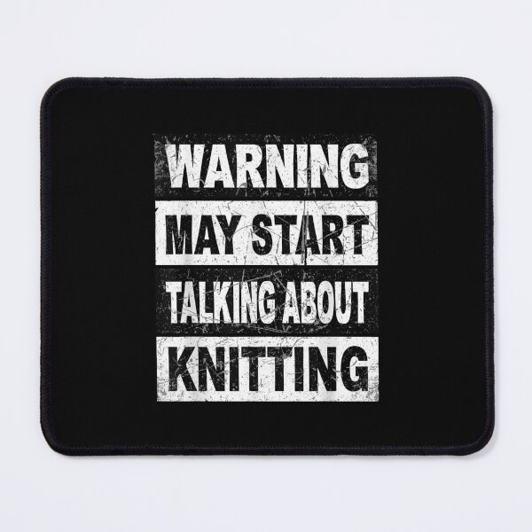 Item preview, Warning May Start Talking About Knitting For Knitters designed and sold by CORJIDOG-ART.