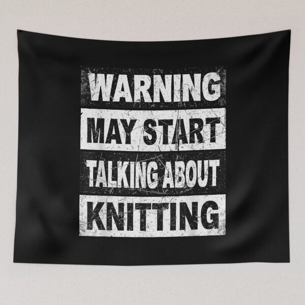 Item preview, Warning May Start Talking About Knitting For Knitters designed and sold by CORJIDOG-ART.