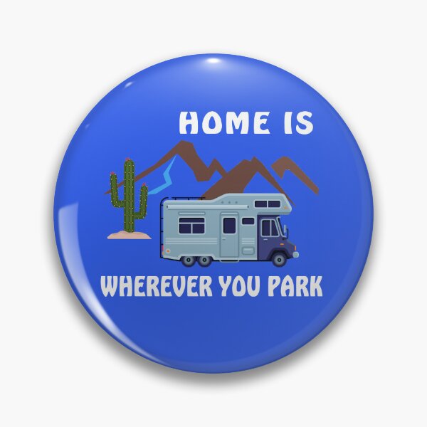 Item preview, Copy of Home is Wherever You Park designed and sold by Rob's Graphics.