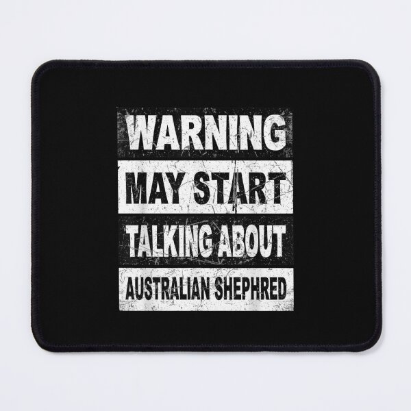 Item preview, Warning May Start Talking About Australian Shepherd Dog Owner designed and sold by CORJIDOG-ART.