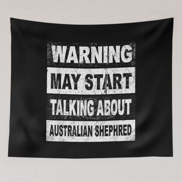 Item preview, Warning May Start Talking About Australian Shepherd Dog Owner designed and sold by CORJIDOG-ART.