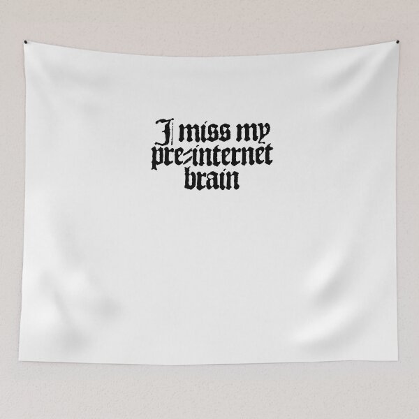 Item preview, I miss my pre-internet brain designed and sold by BritySpear.