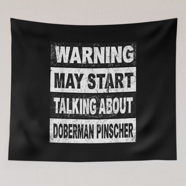 Item preview, Warning May Start Talking About Doberman Pinscher Dog Lover Gift designed and sold by CORJIDOG-ART.