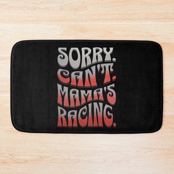 Item preview, Sorry Can’t Mama’s Racing Funny Racing Mom Drag Racing Dirt Track Street Racing designed and sold by CarantinedChaos.