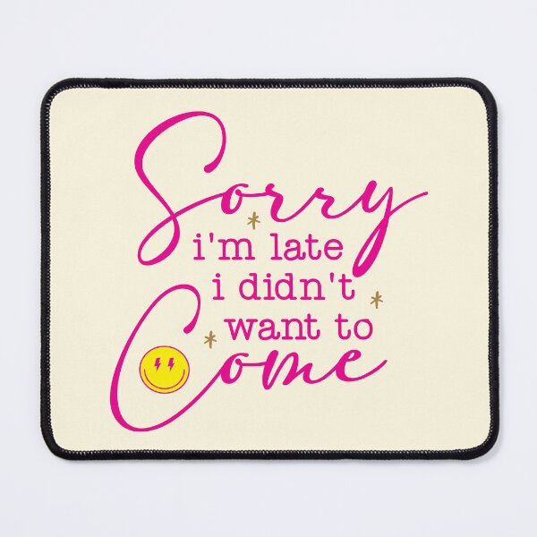 Item preview, Sorry I’m Late designed and sold by CharlottePlaceArt.