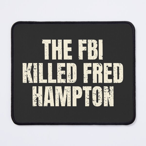 Item preview, The FBI Killed Fred Hampton designed and sold by Lone Frog.