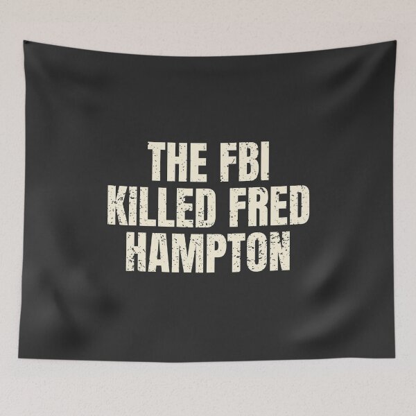 Item preview, The FBI Killed Fred Hampton designed and sold by Lone Frog.