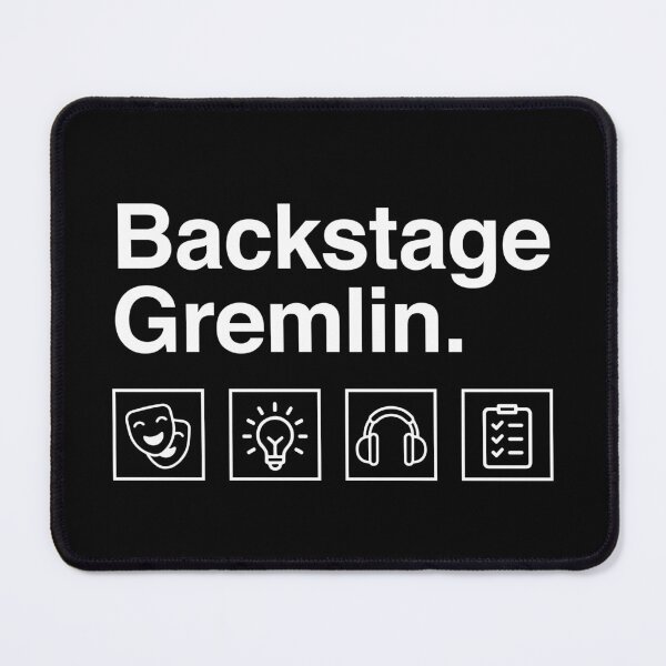 Item preview, Backstage Gremlin – Funny Theatre Kid Drama Club Meme Design designed and sold by Identity Club Co.