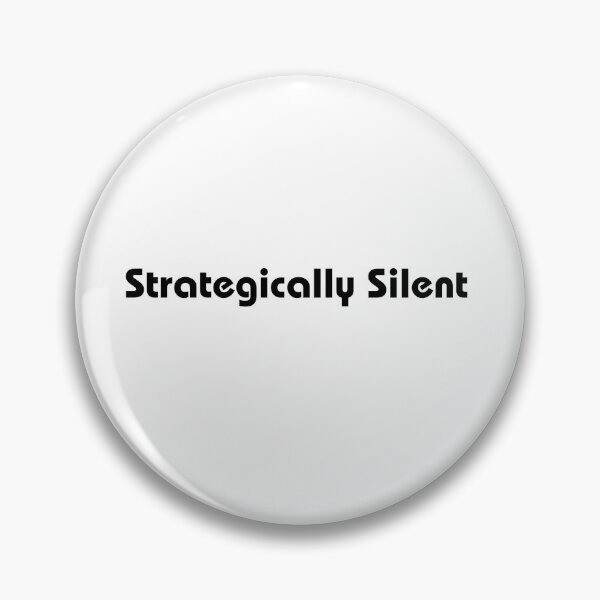 Item preview, Strategically Silent - Corporate Humor designed and sold by DeadlineDept.