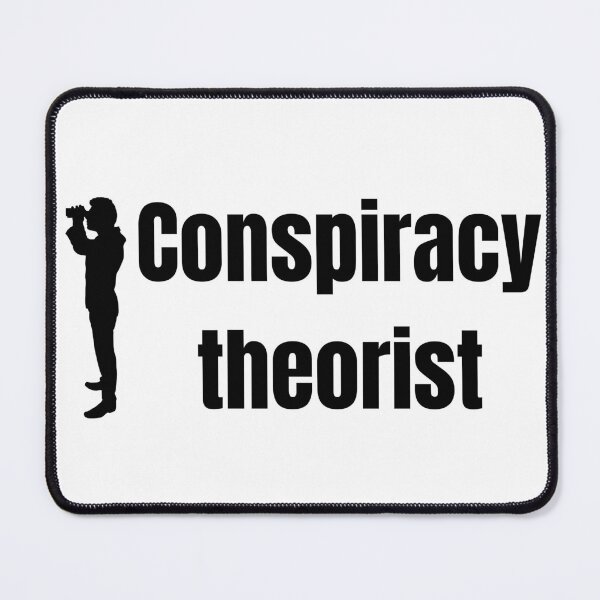 Item preview, Conspiracy theorist designed and sold by MindRebel.