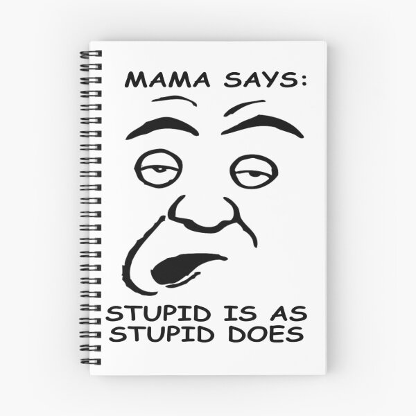 Item preview, MAMA SAYS: STUPID IS AS STUPID DOES designed and sold by oceantospace.