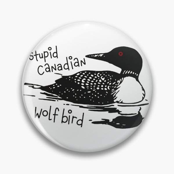 Item preview, Stupid Canadian Wolf Bird designed and sold by wallemeg.