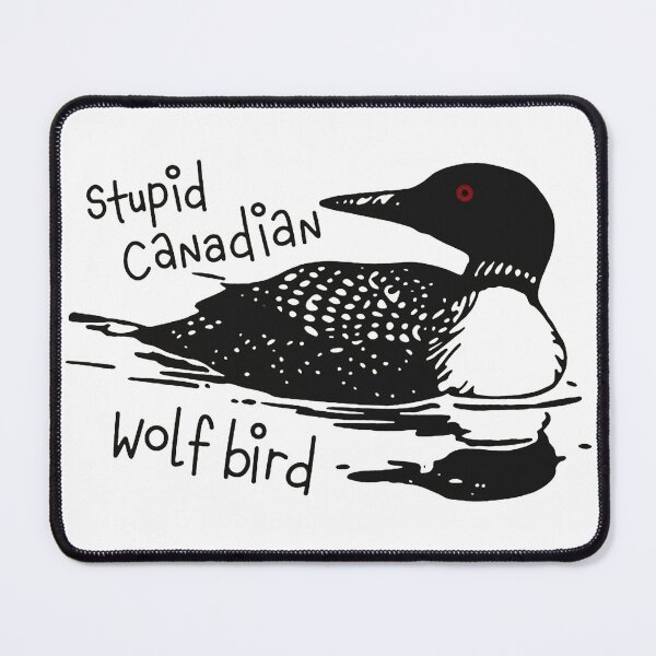 Item preview, Stupid Canadian Wolf Bird designed and sold by wallemeg.
