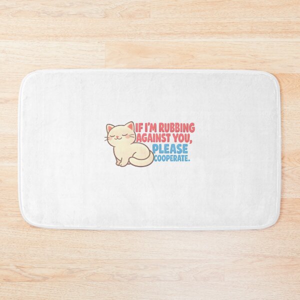 Item preview, If I’m Rubbing Against You Please Cooperate – Funny Cat Owner Minimalist Design designed and sold by Bettybee00.