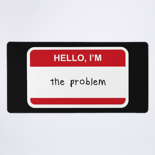 Item preview, Hello I’m  The Problem designed and sold by CurlyDude.
