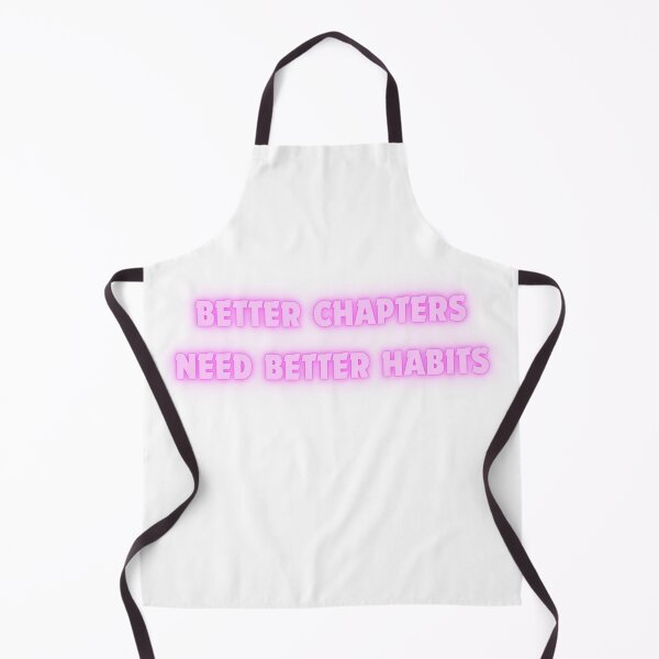 Item preview, Better chapters need better habits designed and sold by BlissThreads.
