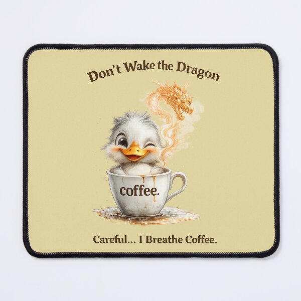 Item preview, Duck needs coffee. Funny art .Don't Wake the Dragon. designed and sold by Natart1004.