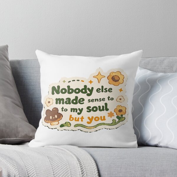 Item preview, Nobody else made sense to my soul, but you quote designed and sold by MendaciousMina.