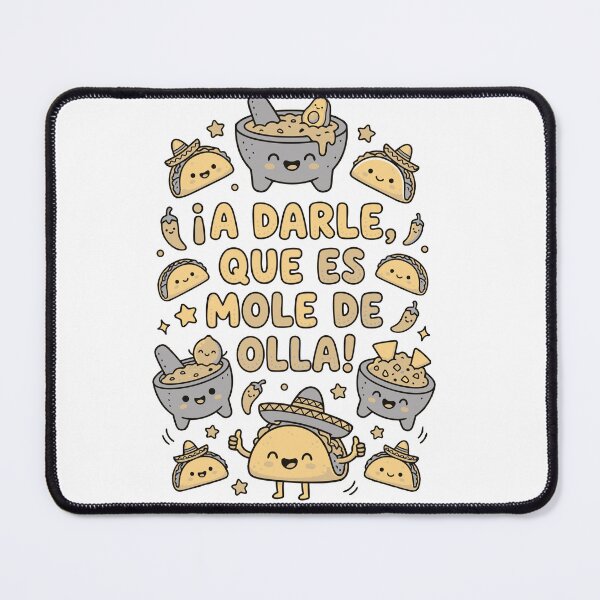 Item preview, ¡A Darle, Que Es Mole De Olla! Funny Mexican Kawaii Taco Art designed and sold by Molcajetee.