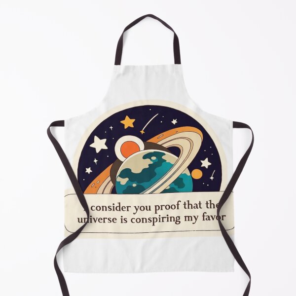 Item preview, I consider you proof that the universe is working in my favor quote designed and sold by MendaciousMina.