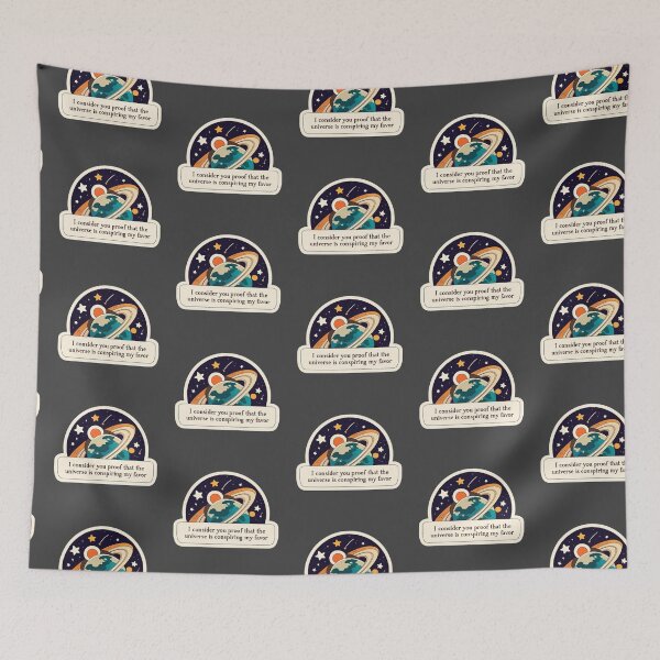 Item preview, I consider you proof that the universe is working in my favor quote designed and sold by MendaciousMina.