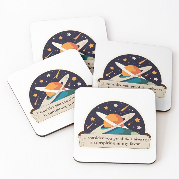 Item preview, I consider you proof that the universe is conspiring in my favor quote designed and sold by MendaciousMina.