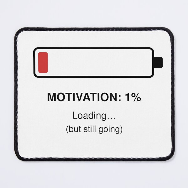Item preview, Motivation 1% Loading – But Still Going Low Energy Minimalist Meme designed and sold by MonoDraft.