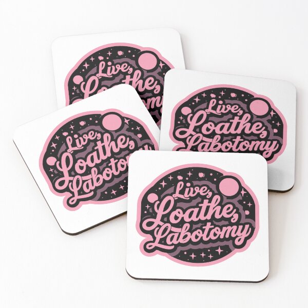 Item preview, Live, loathe, labotomy designed and sold by MendaciousMina.
