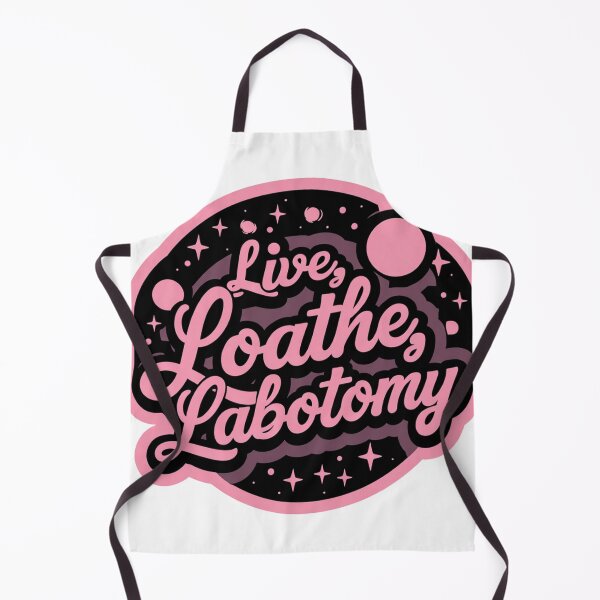 Item preview, Live, loathe, labotomy designed and sold by MendaciousMina.