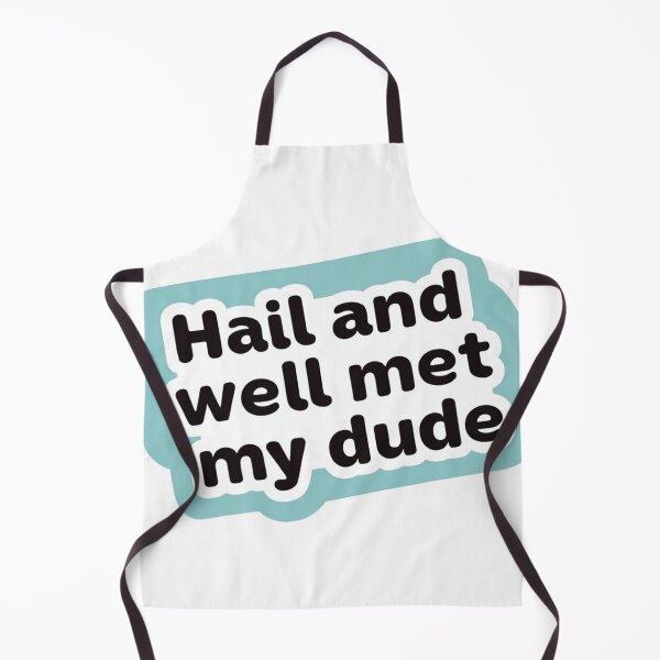 Item preview, Hail and well met my dude designed and sold by MendaciousMina.
