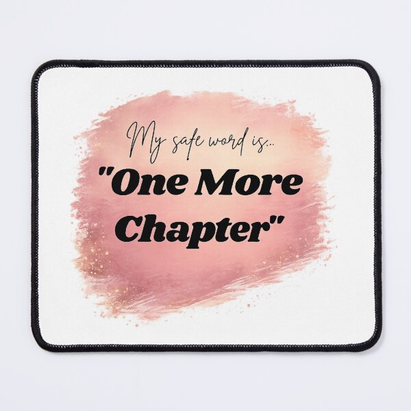 Item preview, My Safe Word Is... "One More Chapter" designed and sold by TheSpicyCafe.