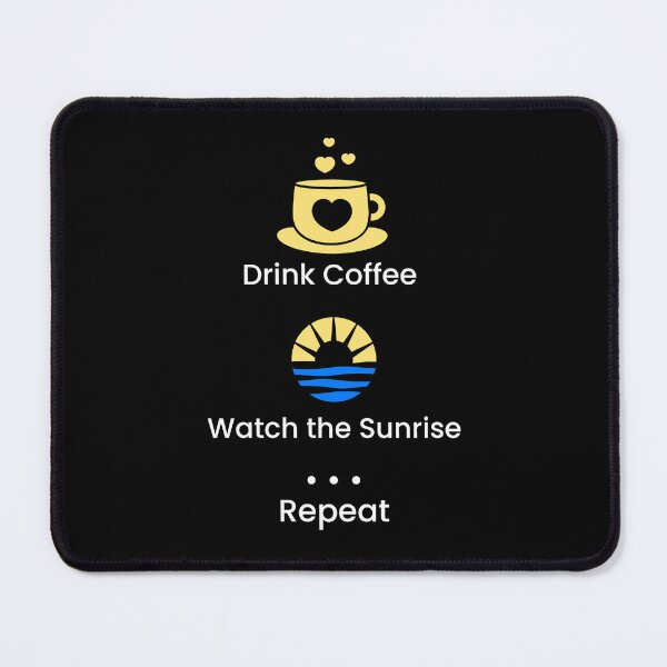 Item preview, Drink Coffee, Watch the Sunrise, Repeat Living Simple designed and sold by Sachie's Studio.