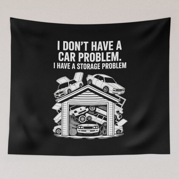 Item preview, I Don't Have A Car Problem I Have A Storage Problem Classic T-shirt designed and sold by PaulaArtworks.