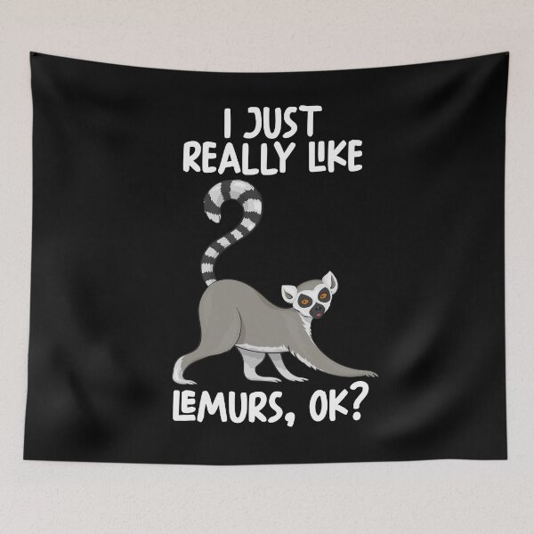 Item preview, I Just Really Like Lemurs Ok? designed and sold by GabbyKash.